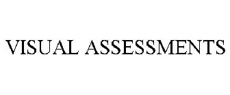 VISUAL ASSESSMENTS