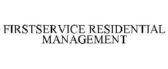 FIRSTSERVICE RESIDENTIAL MANAGEMENT