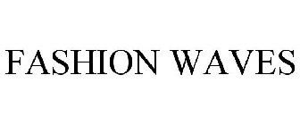 FASHION WAVES