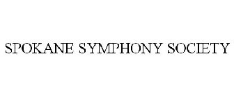 SPOKANE SYMPHONY SOCIETY