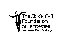 SICKLE CELL FOUNDATION OF TENNESSEE IMPROVING QUALITY OF LIFE