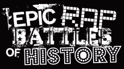 EPIC RAP BATTLES OF HISTORY