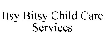 ITSY BITSY CHILD CARE SERVICES