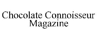 CHOCOLATE CONNOISSEUR MAGAZINE