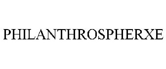 PHILANTHROSPHERXE