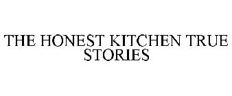 THE HONEST KITCHEN TRUE STORIES