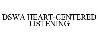 DSWA HEART-CENTERED LISTENING