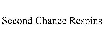 SECOND CHANCE RESPINS