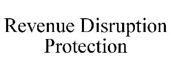 REVENUE DISRUPTION PROTECTION