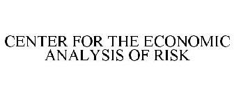 CENTER FOR THE ECONOMIC ANALYSIS OF RISK