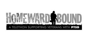 HOMEWARD BOUND A TELETHON SUPPORTING VETERANS WITH PTSD