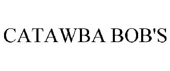 CATAWBA BOB'S