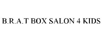 B.R.A.T BOX SALON 4 KIDS