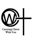 W CARRYING CHRIST WITH YOU