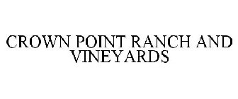 CROWN POINT RANCH AND VINEYARDS