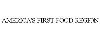 AMERICA'S FIRST FOOD REGION