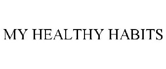 MY HEALTHY HABITS