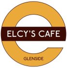 E ELCY'S CAFE GLENSIDE