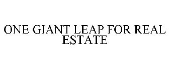 ONE GIANT LEAP FOR REAL ESTATE