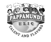 PAPPAMUNDI TALENT AND FLAVORS ELIC
