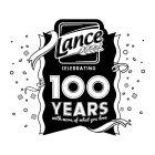 LANCE CELEBRATING 100 YEARS WITH MORE OF WHAT YOU LOVE
