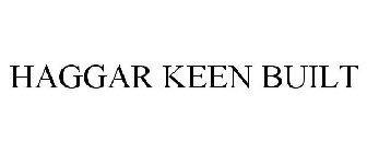 HAGGAR KEEN BUILT