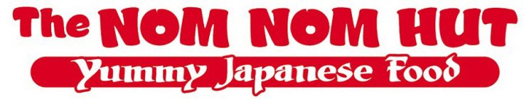 THE NOM NOM HUT YUMMY JAPANESE FOOD