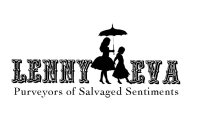 LENNY EVA PURVEYORS OF SALVAGED SENTIMENTS