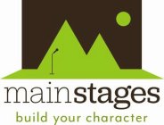 MAINSTAGES BUILD YOUR CHARACTER