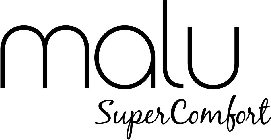 MALU SUPER COMFORT