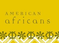 AMERICAN AFRICANS