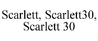 SCARLETT, SCARLETT30, SCARLETT 30