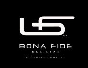 BFR BONA FIDE RELIGION CLOTHING COMPANY