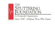 THE STUTTERING FOUNDATION A NONPROFIT ORGANIZATION SINCE 1947 - HELPING THOSE WHO STUTTER