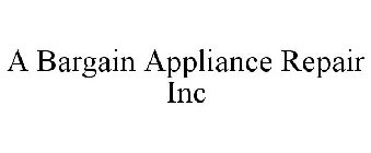 A BARGAIN APPLIANCE REPAIR INC