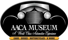 AACA MUSEUM A WORLD CLASS AUTOMOTIVE EXPERIENCE CARS · BUSES ·MOTORCYCLES · & MORE