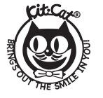KIT·CAT BRINGS OUT THE SMILE IN YOU!