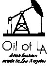 OIL OF LA SLICK FASHION MADE IN LOS ANGELES