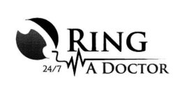 RING A DOCTOR 24/7