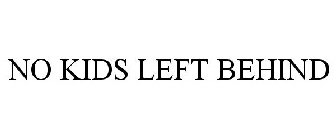 NO KIDS LEFT BEHIND
