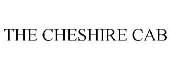 THE CHESHIRE CAB