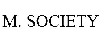 M. SOCIETY