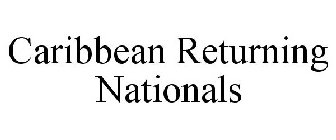 CARIBBEAN RETURNING NATIONALS