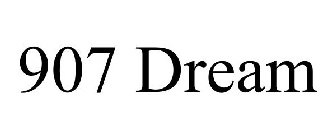907 DREAM
