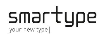 SMARTYPE YOUR NEW TYPE |