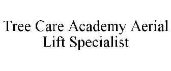 TREE CARE ACADEMY AERIAL LIFT SPECIALIST