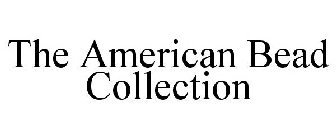 THE AMERICAN BEAD COLLECTION