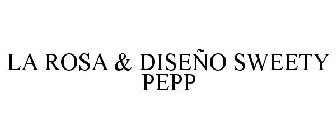 LA ROSA & DISEÑO SWEETY PEPP