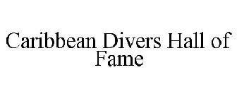 CARIBBEAN DIVERS HALL OF FAME