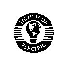 LIGHT IT UP ELECTRIC